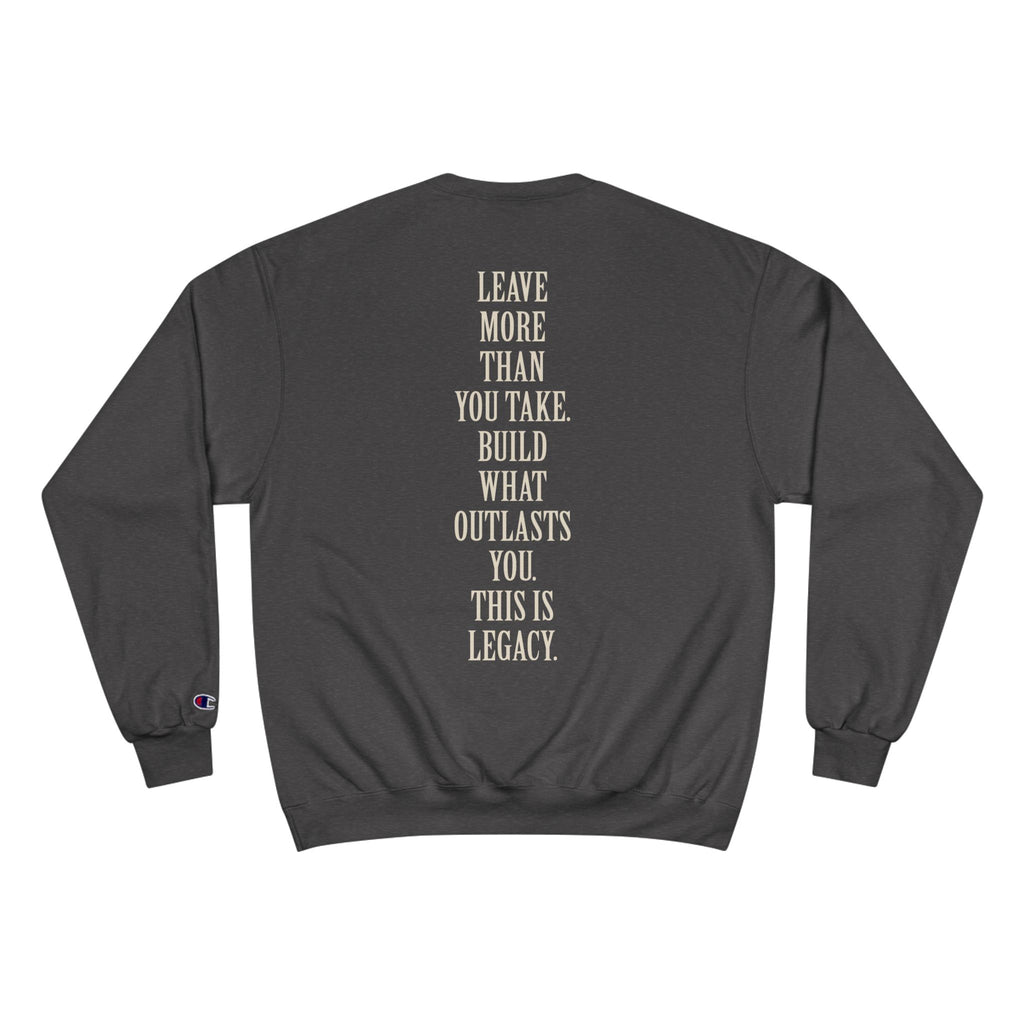 Legacy Sweatshirt — Inspirational 'Leave More Than You Take' Crewneck