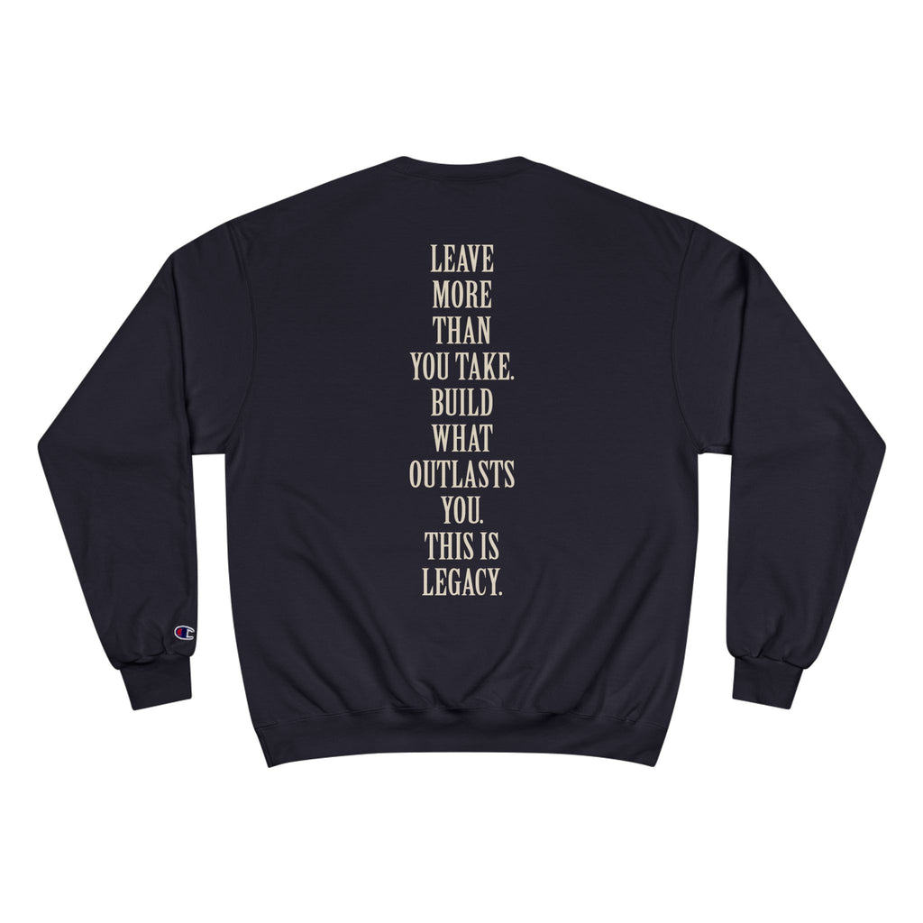 Legacy Sweatshirt — Inspirational 'Leave More Than You Take' Crewneck