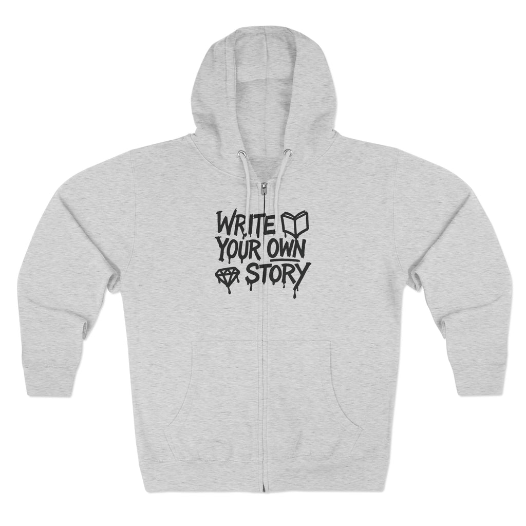 Inspirational Zip Hoodie - Write Your Own Story