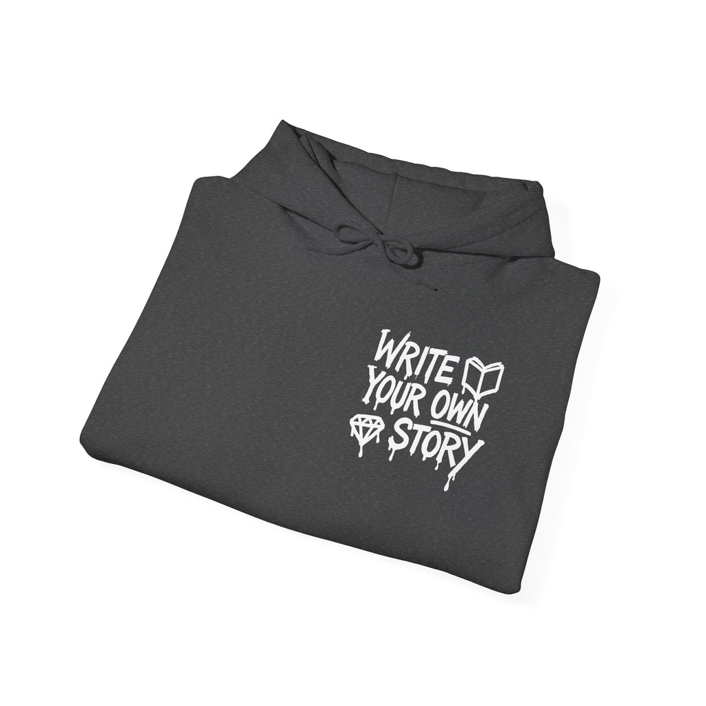 Hoodie — "Write Your Own Story" Inspirational Graphic Hoodie