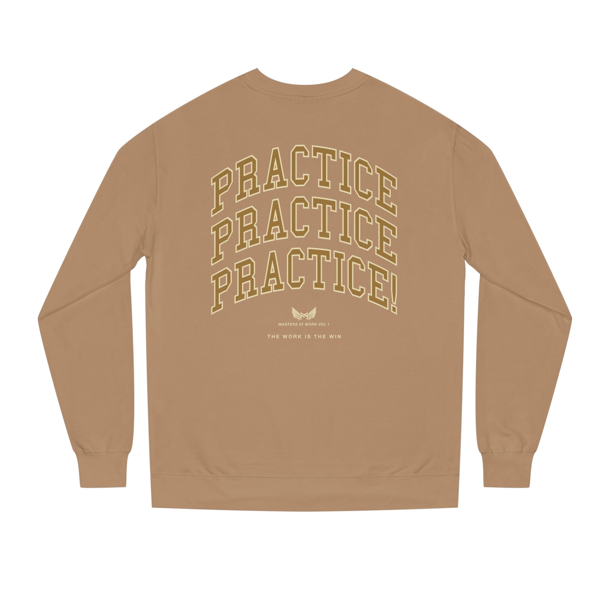 Practice Practice Practice! Crewneck Sweatshirt — "Masterz At Work" Motivational Musician Sweatshirt