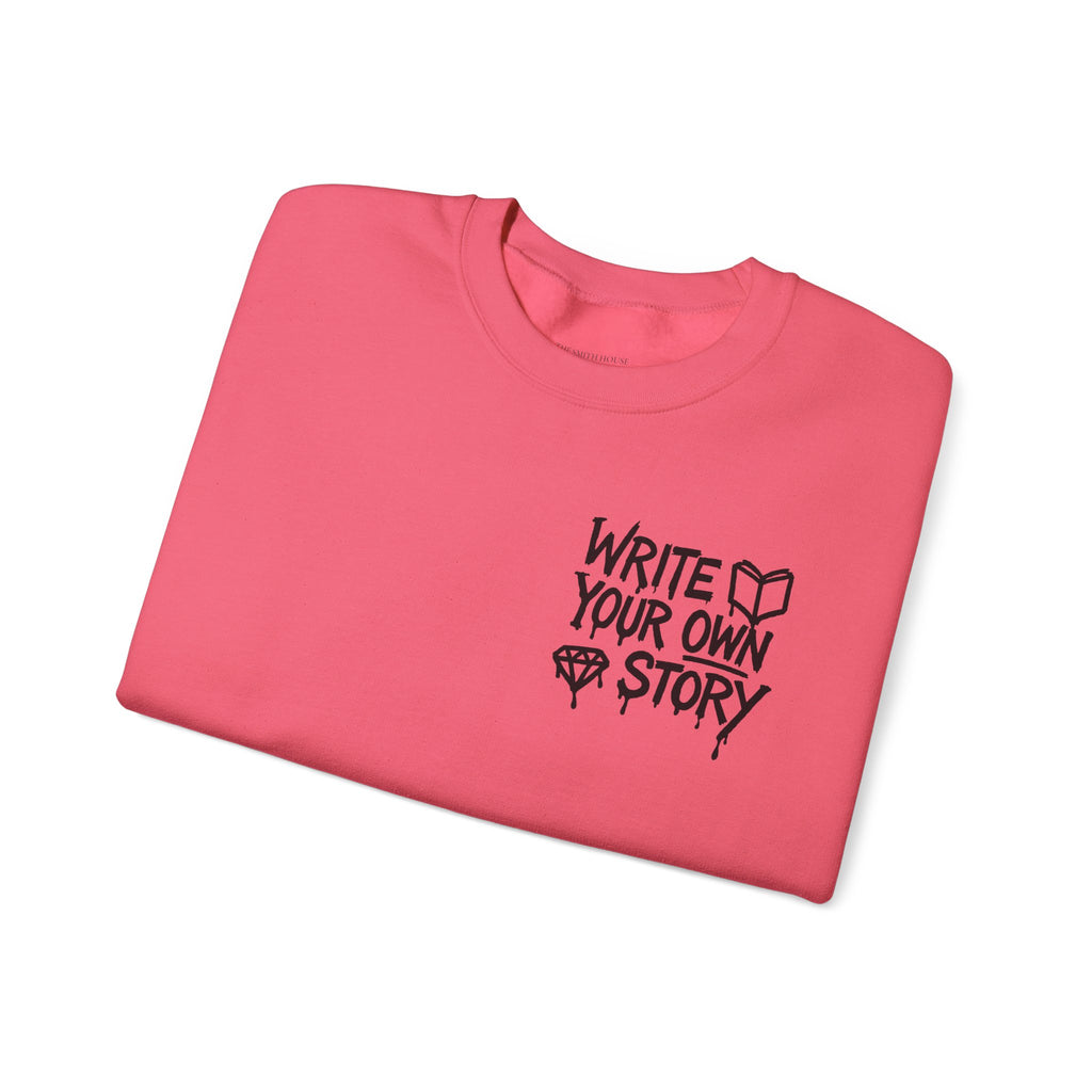 Write Your Own Story Crewneck Sweatshirt — Inspirational Graphic Pullover