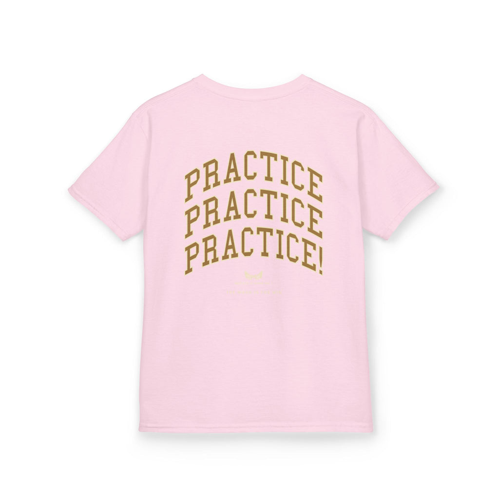 Kids Tee — "Practice Practice PRACTICE" Motivational Tee