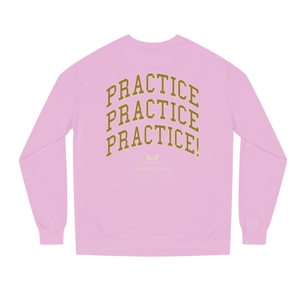 Practice Practice Practice! Crewneck Sweatshirt — "Masterz At Work" Motivational Musician Sweatshirt
