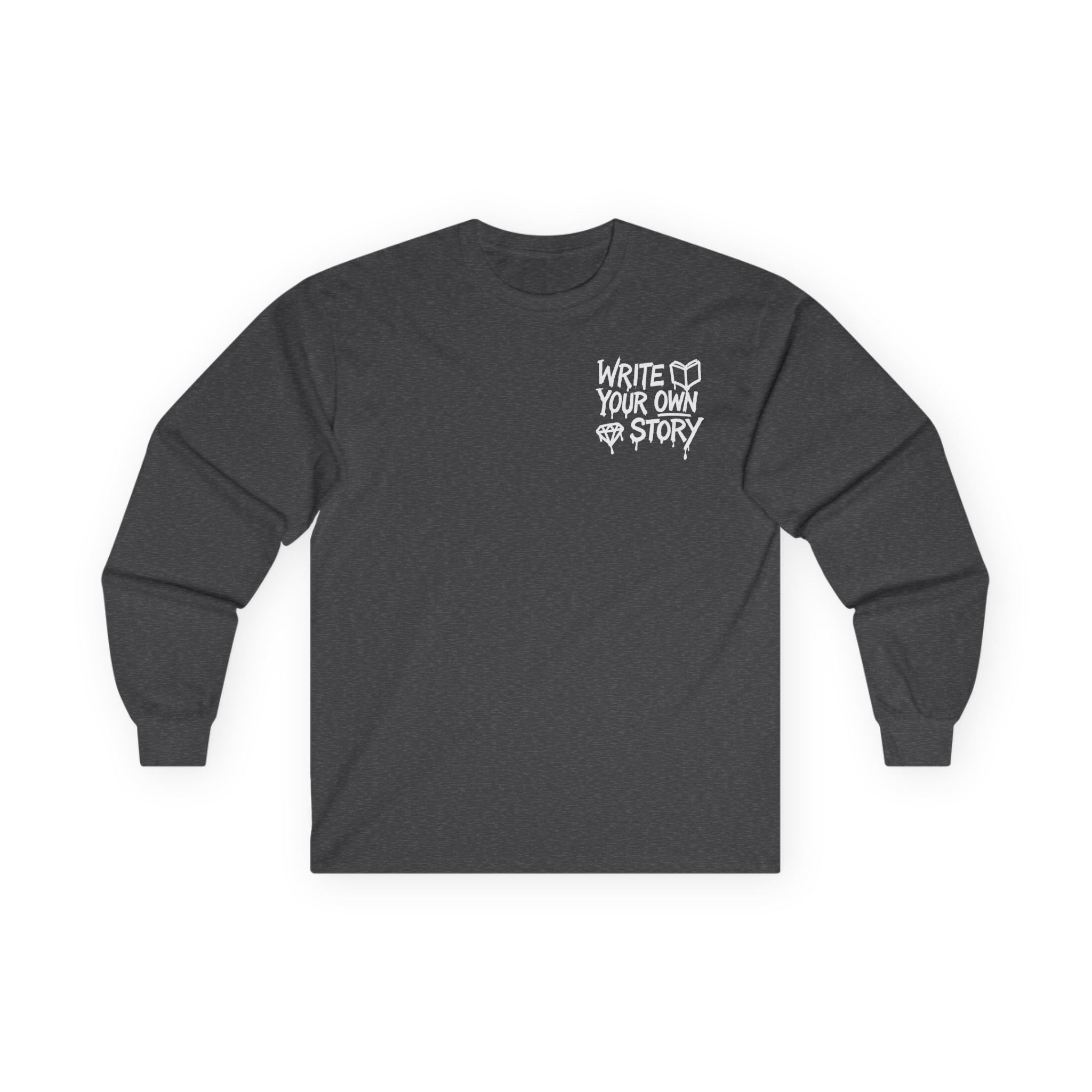 Write Your Own Story Long Sleeve Tee — Inspirational Graphic Cotton Shirt