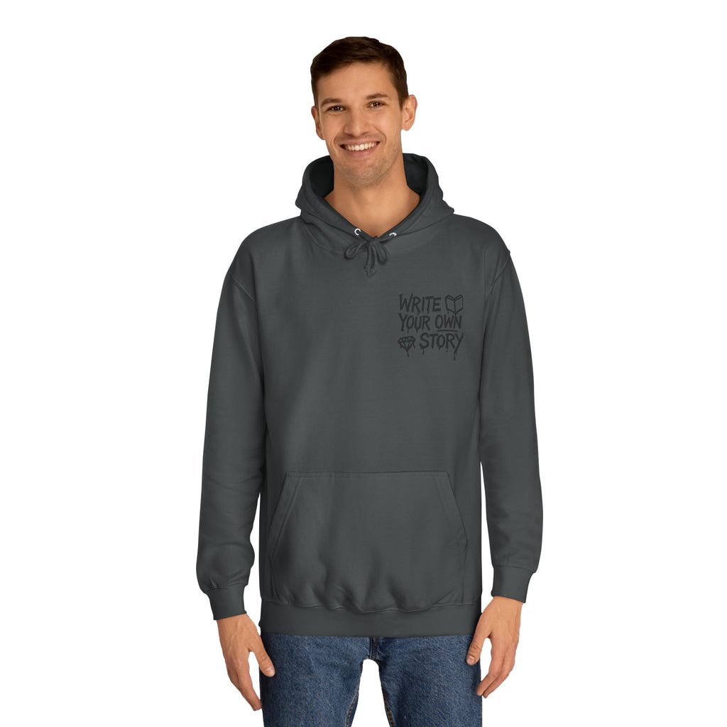 Write Your Own Story Hoodie, Unisex College Hoodie, Inspirational Sweatshirt, Campus Style, Gift for Students