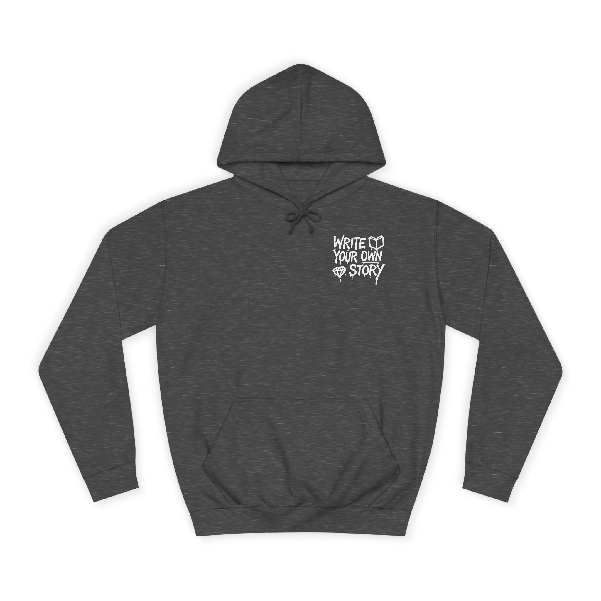 Write Your Own Story Hoodie, Unisex College Hoodie, Inspirational Sweatshirt, Campus Style, Gift for Students