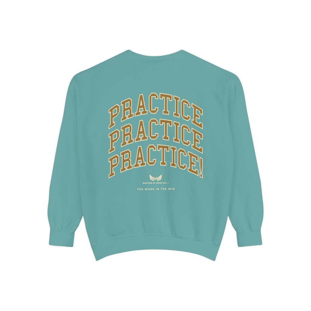 Sweatshirt — "Masterz At Work" Crewneck (Practice Practice Practice)