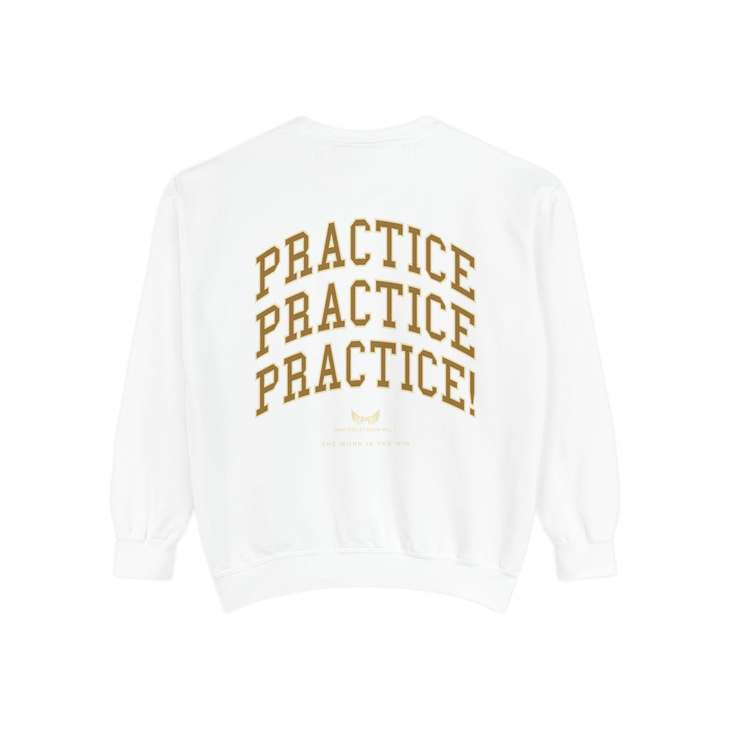 Sweatshirt — "Masterz At Work" Crewneck (Practice Practice Practice)