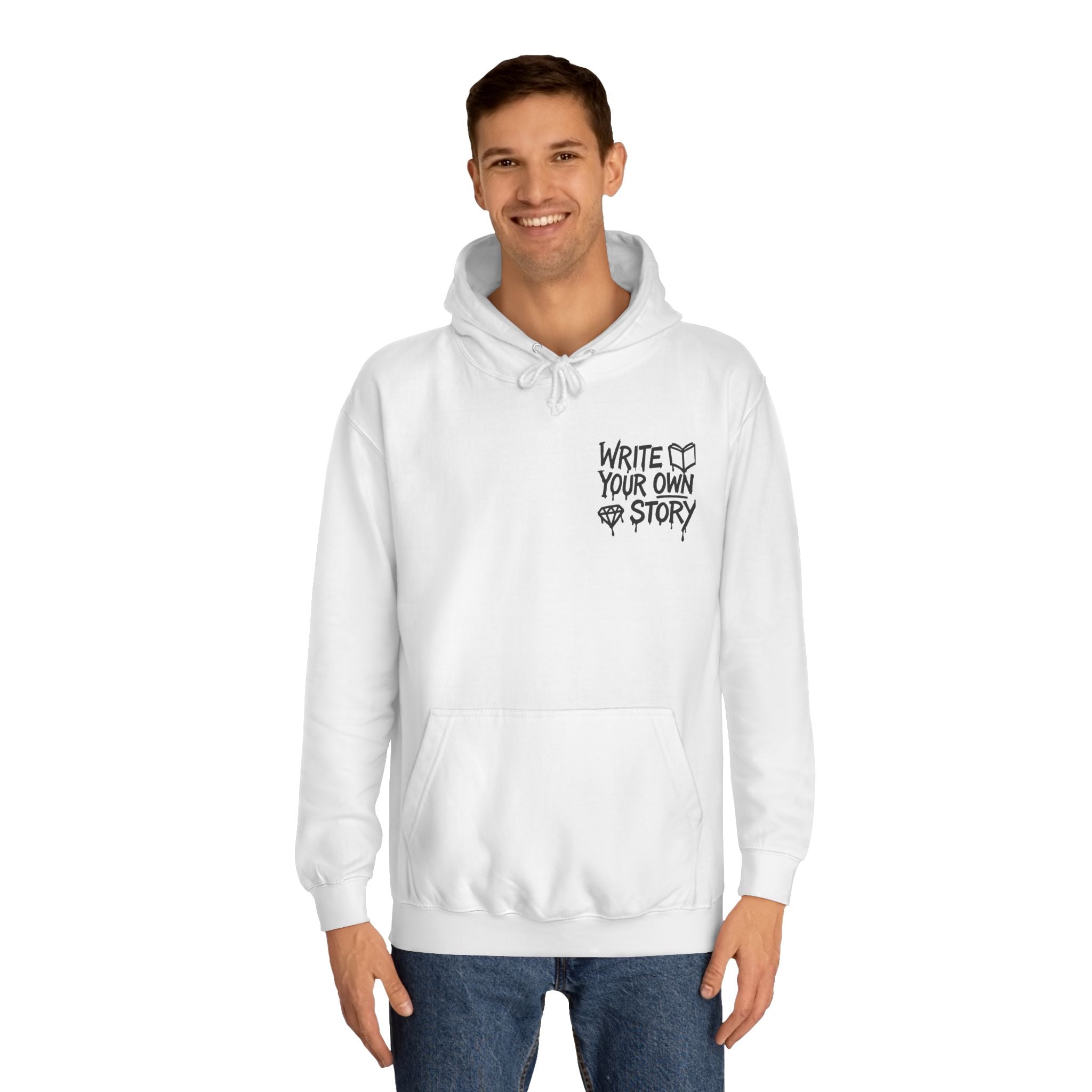 Write Your Own Story Hoodie, Unisex College Hoodie, Inspirational Sweatshirt, Campus Style, Gift for Students