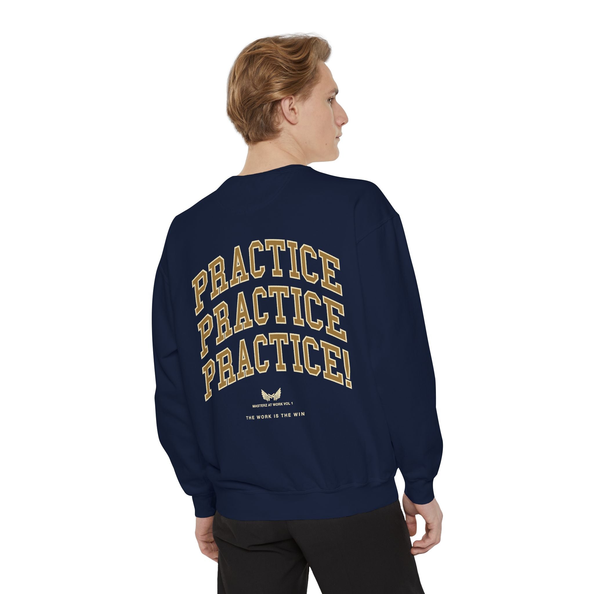 Sweatshirt — "Masterz At Work" Crewneck (Practice Practice Practice)