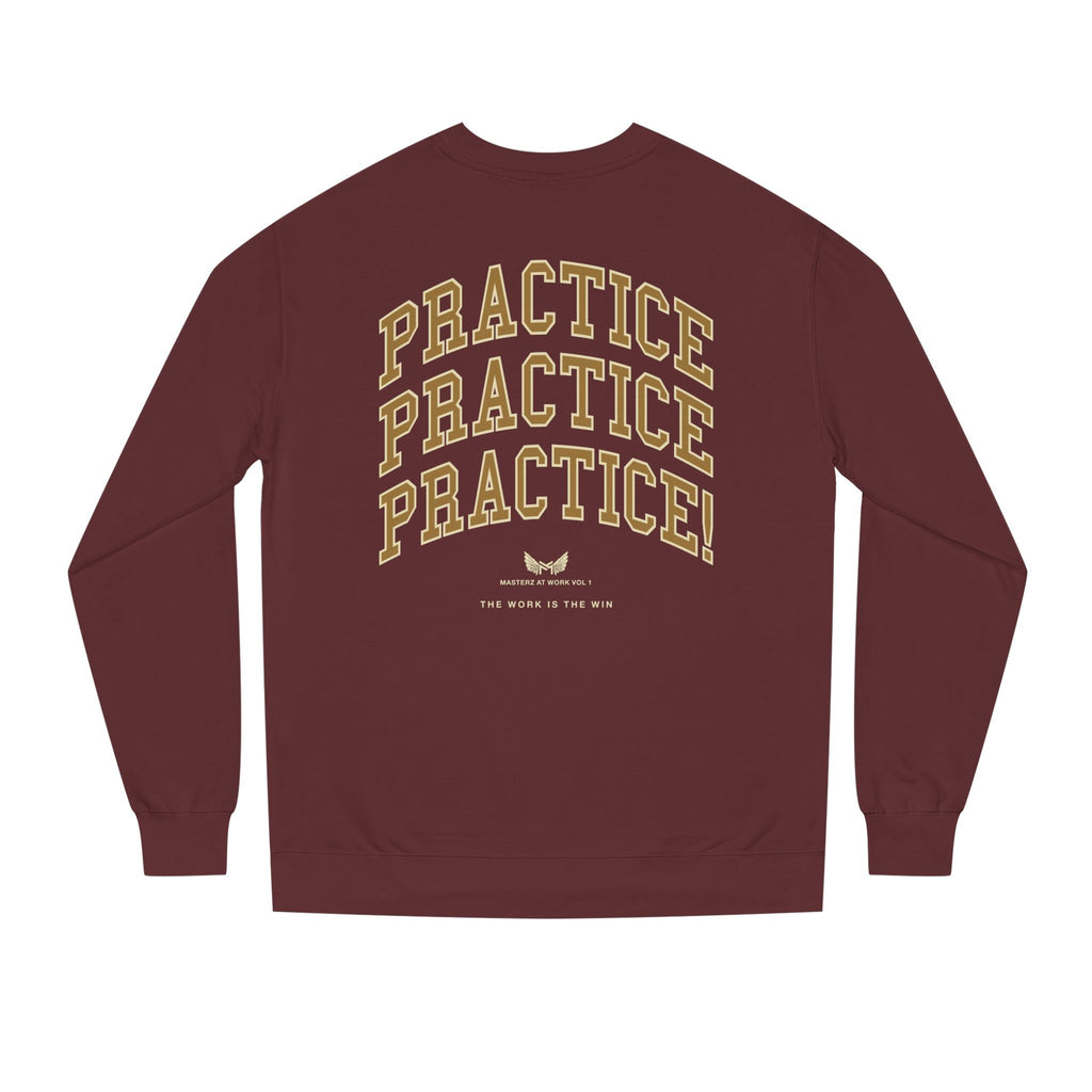 Practice Practice Practice! Crewneck Sweatshirt — "Masterz At Work" Motivational Musician Sweatshirt