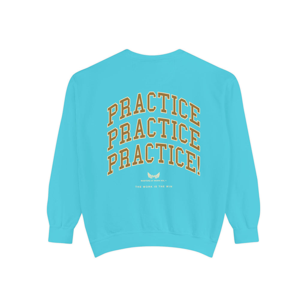 Sweatshirt — "Masterz At Work" Crewneck (Practice Practice Practice)