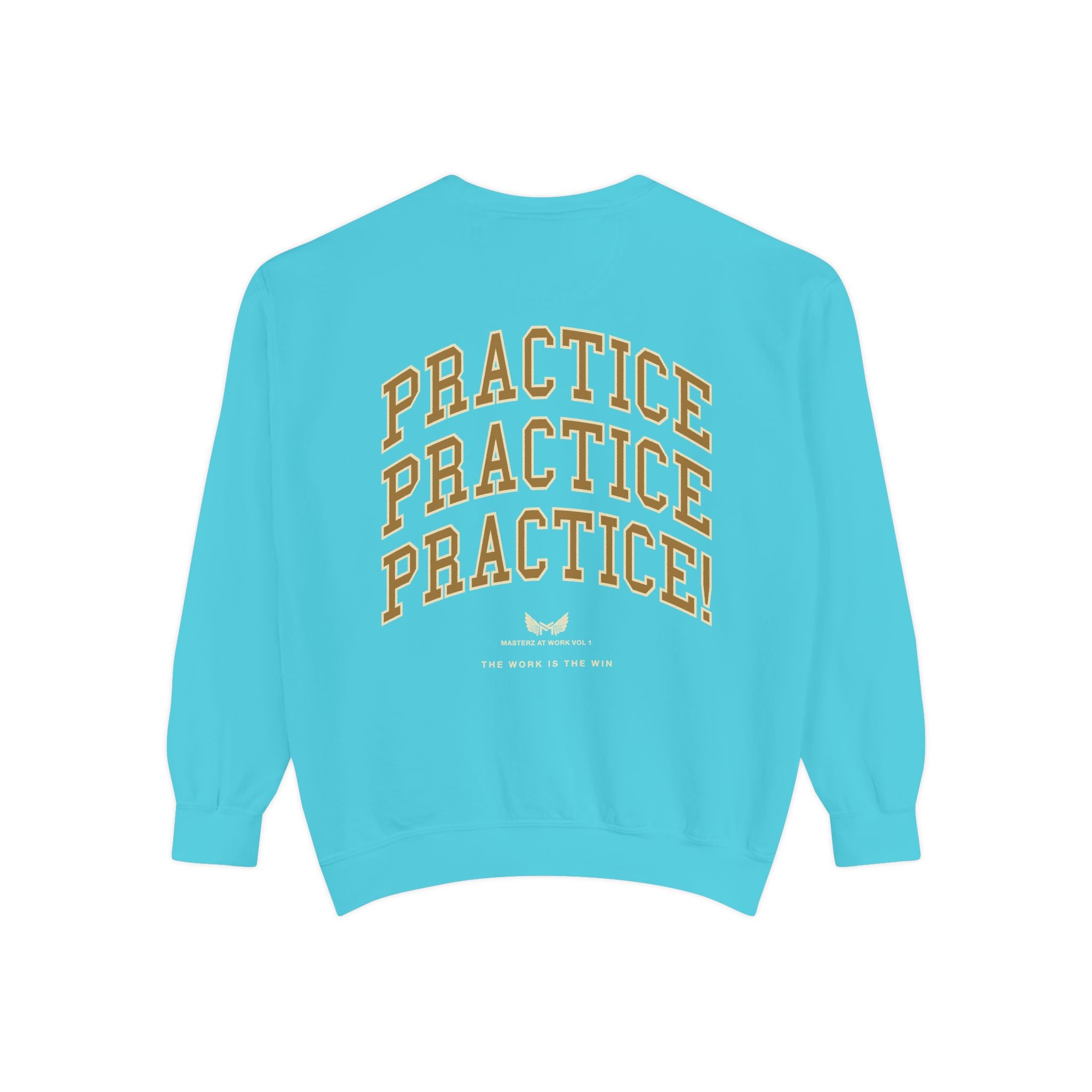 Sweatshirt — "Masterz At Work" Crewneck (Practice Practice Practice)