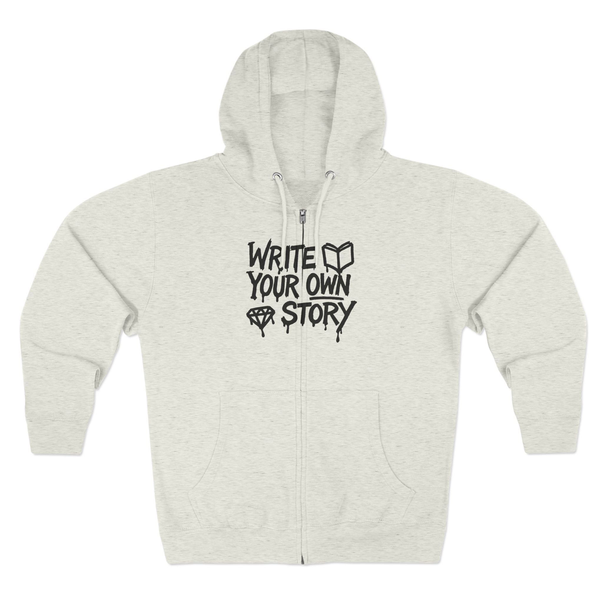 Inspirational Zip Hoodie - Write Your Own Story