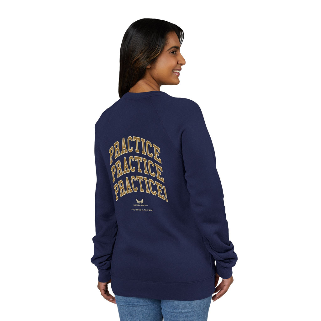 Masterz At Work Raglan Sweatshirt – "Practice Practice Practice" Back Graphic