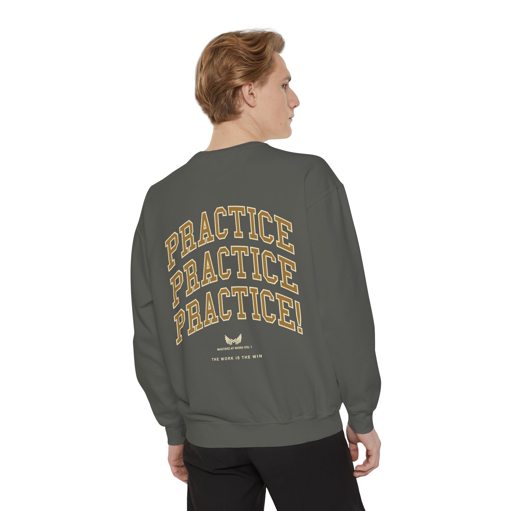 Sweatshirt — "Masterz At Work" Crewneck (Practice Practice Practice)