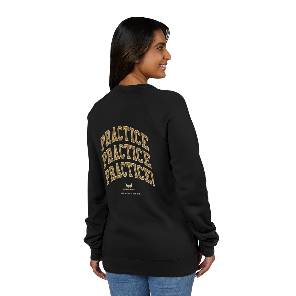 Masterz At Work Raglan Sweatshirt – "Practice Practice Practice" Back Graphic