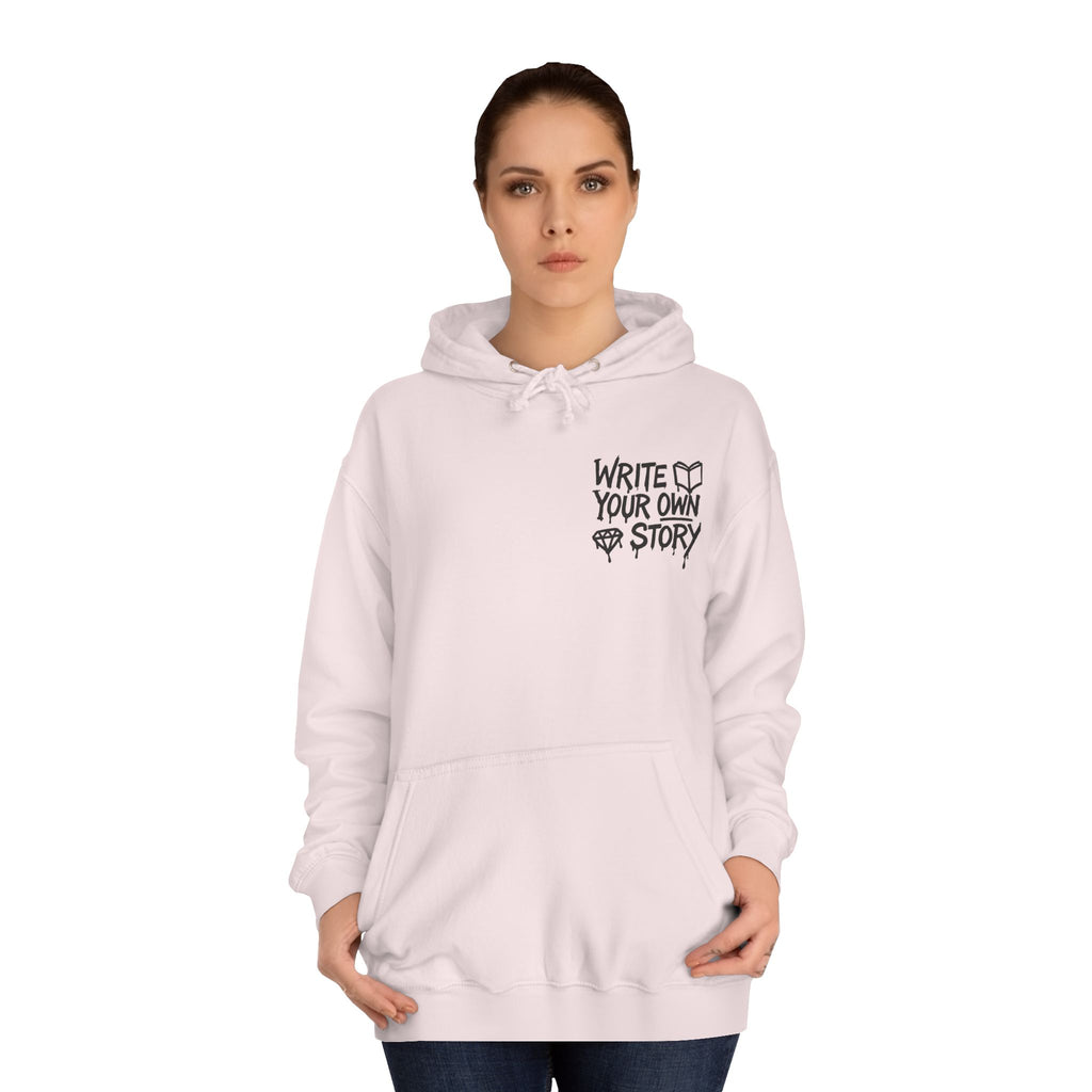 Write Your Own Story Hoodie, Unisex College Hoodie, Inspirational Sweatshirt, Campus Style, Gift for Students