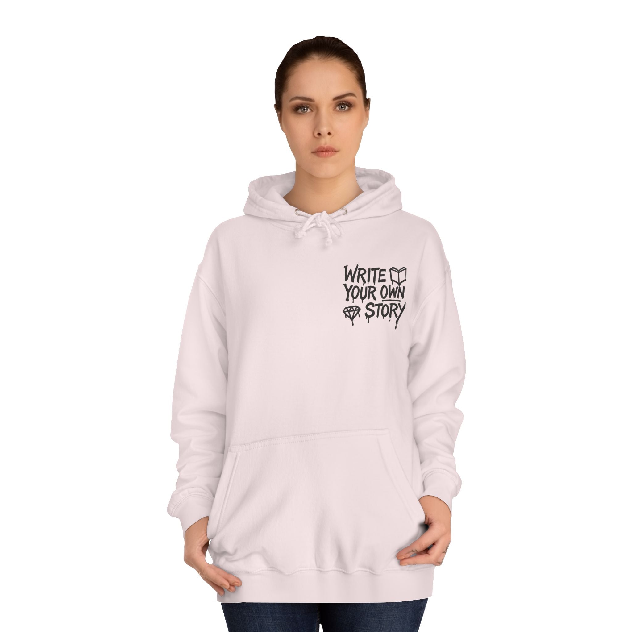 Write Your Own Story Hoodie, Unisex College Hoodie, Inspirational Sweatshirt, Campus Style, Gift for Students