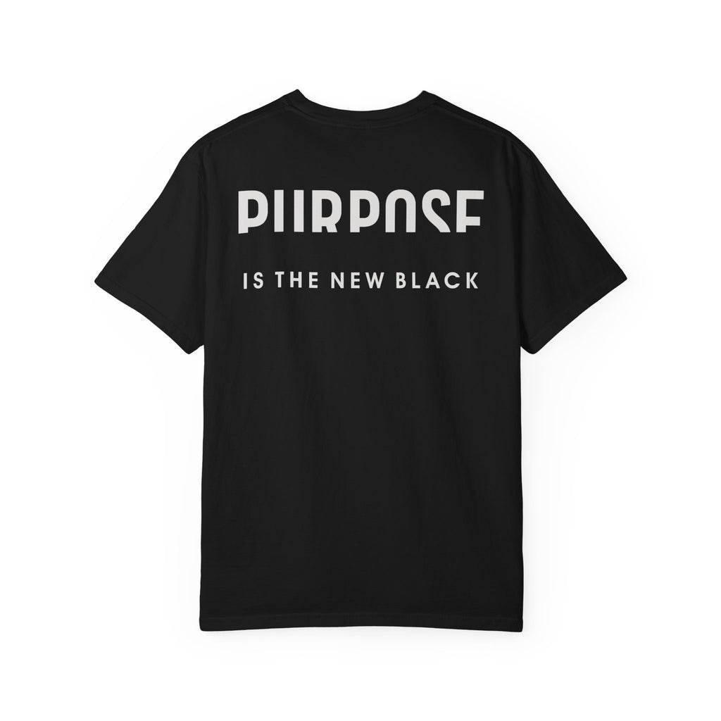 Purpose is the New Black T-shirt