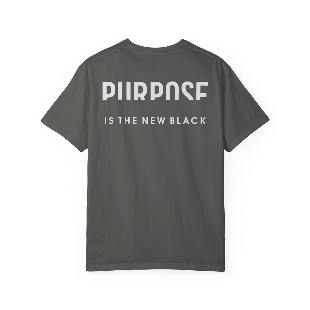 Purpose is the New Black T-shirt