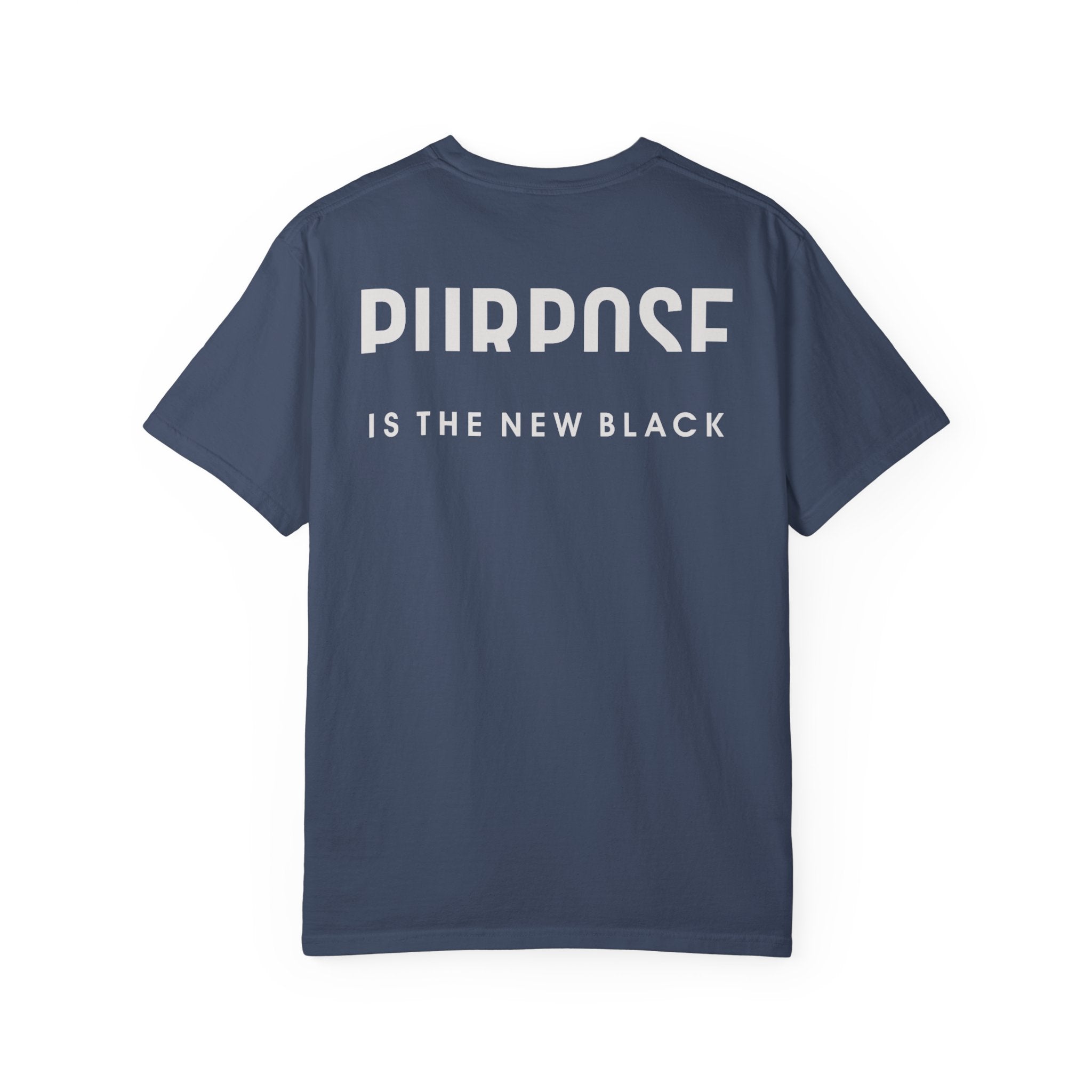 Purpose is the New Black T-shirt