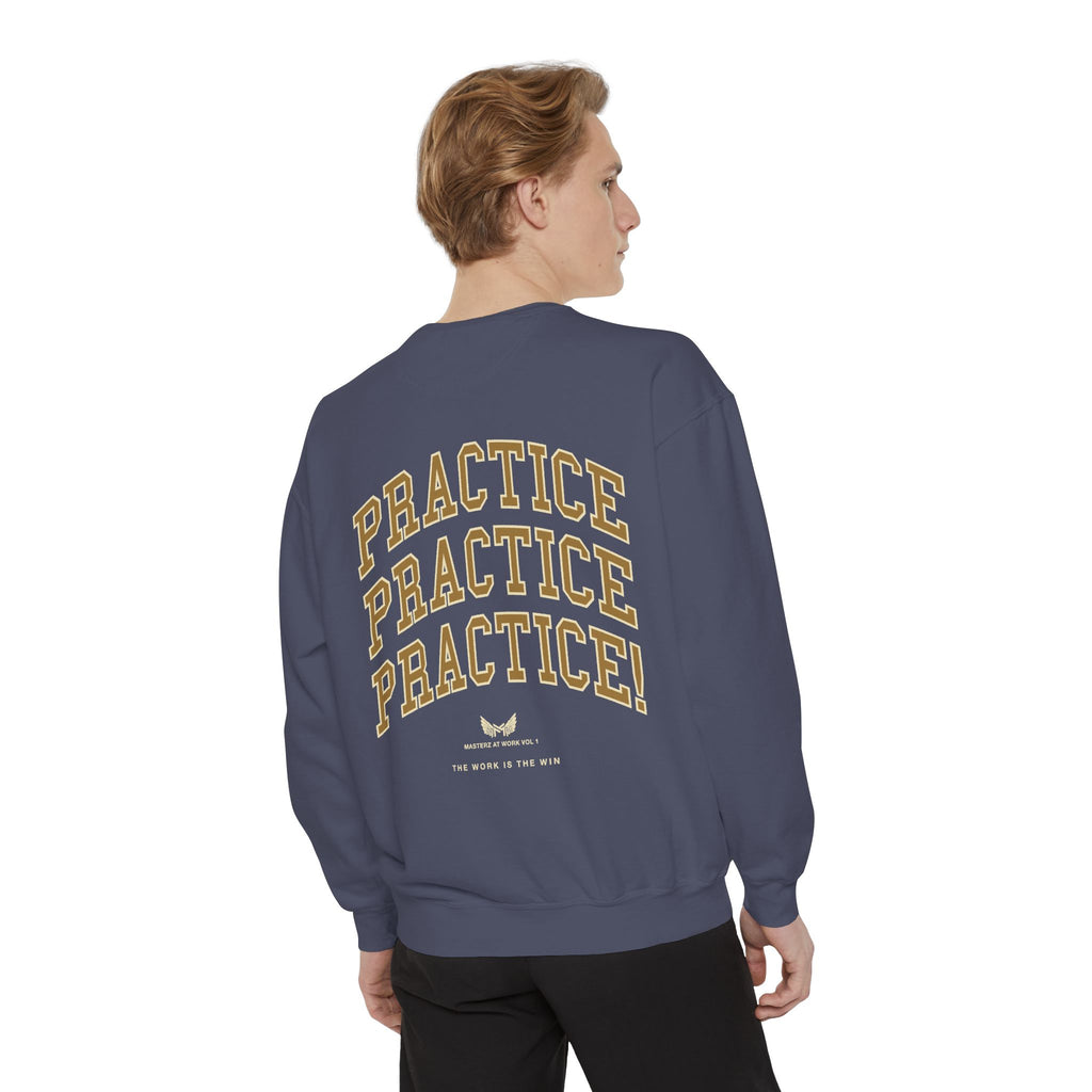 Sweatshirt — "Masterz At Work" Crewneck (Practice Practice Practice)