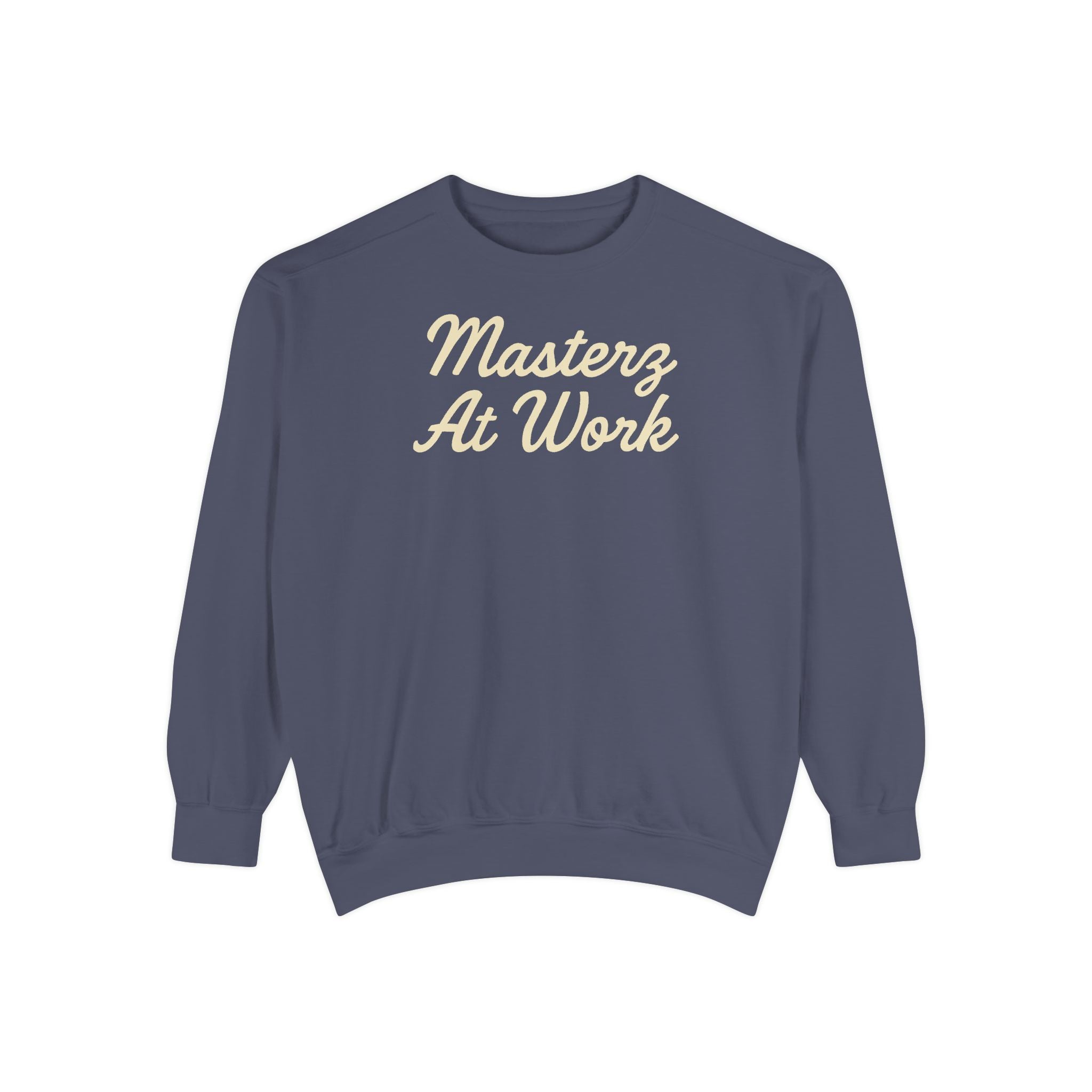 Sweatshirt — "Masterz At Work" Crewneck (Practice Practice Practice)