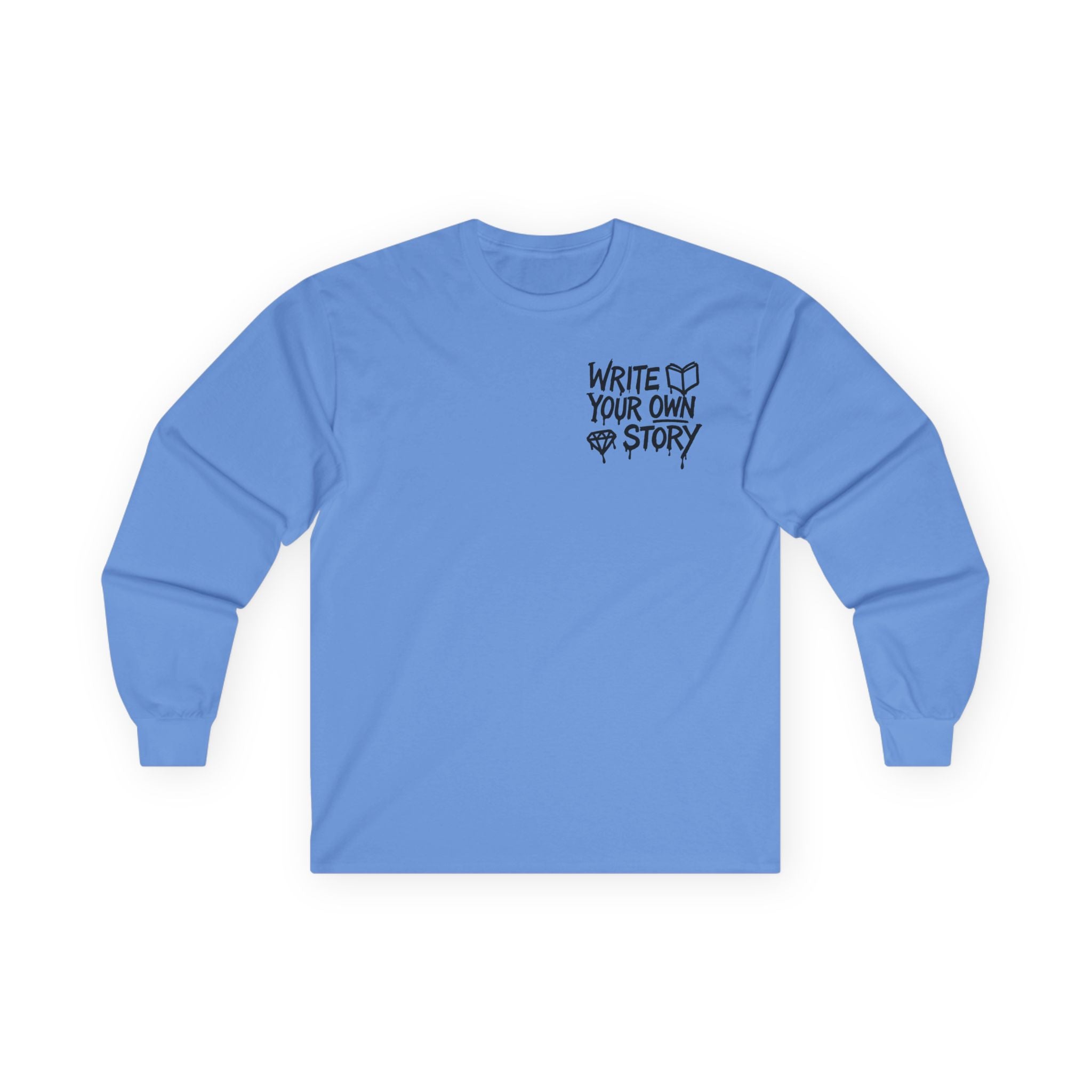Write Your Own Story Long Sleeve Tee — Inspirational Graphic Cotton Shirt