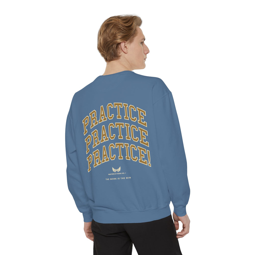 Sweatshirt — "Masterz At Work" Crewneck (Practice Practice Practice)