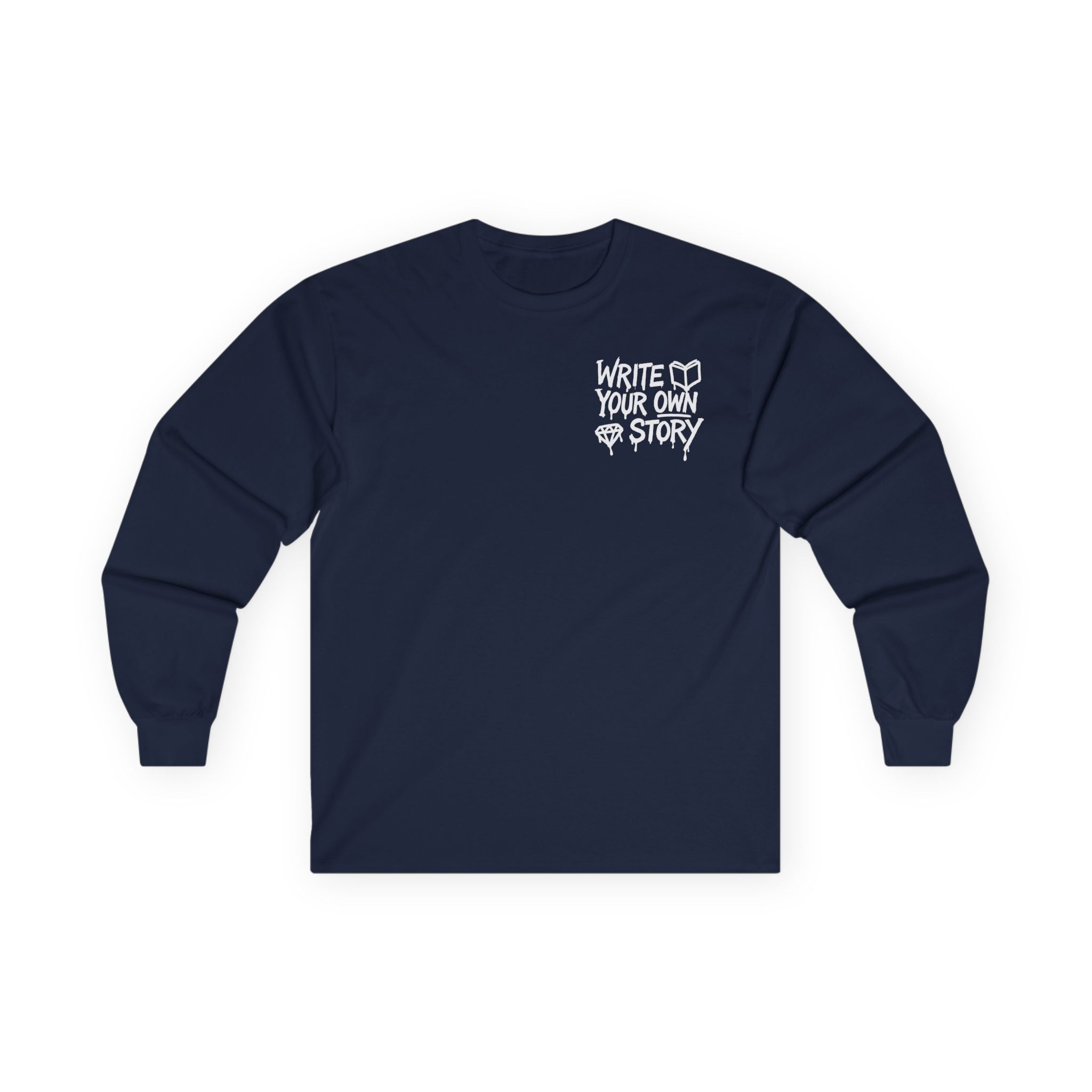 Write Your Own Story Long Sleeve Tee — Inspirational Graphic Cotton Shirt