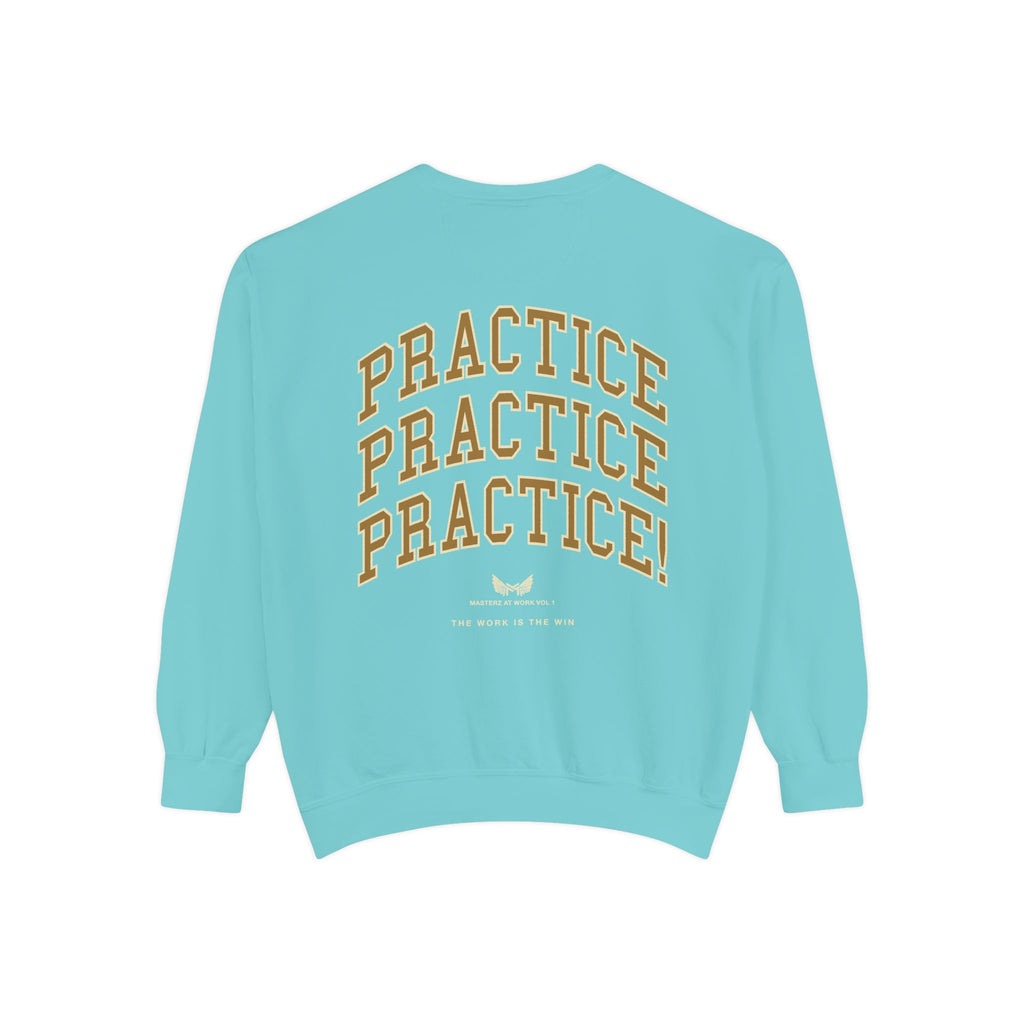 Sweatshirt — "Masterz At Work" Crewneck (Practice Practice Practice)