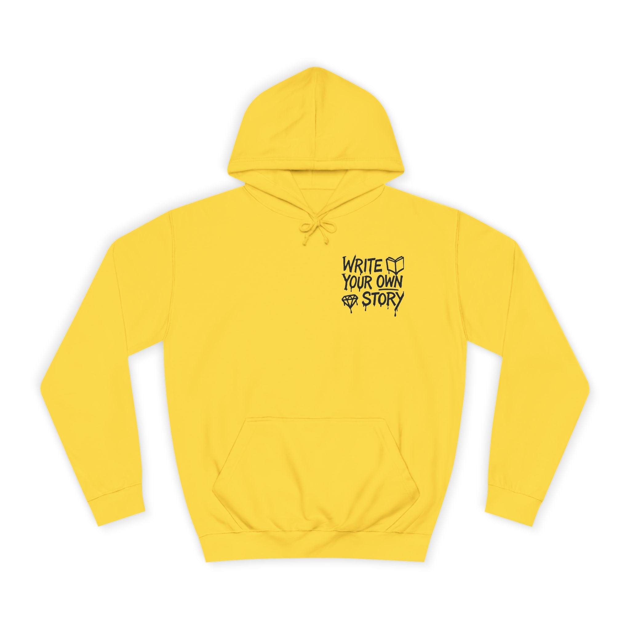 Write Your Own Story Hoodie, Unisex College Hoodie, Inspirational Sweatshirt, Campus Style, Gift for Students