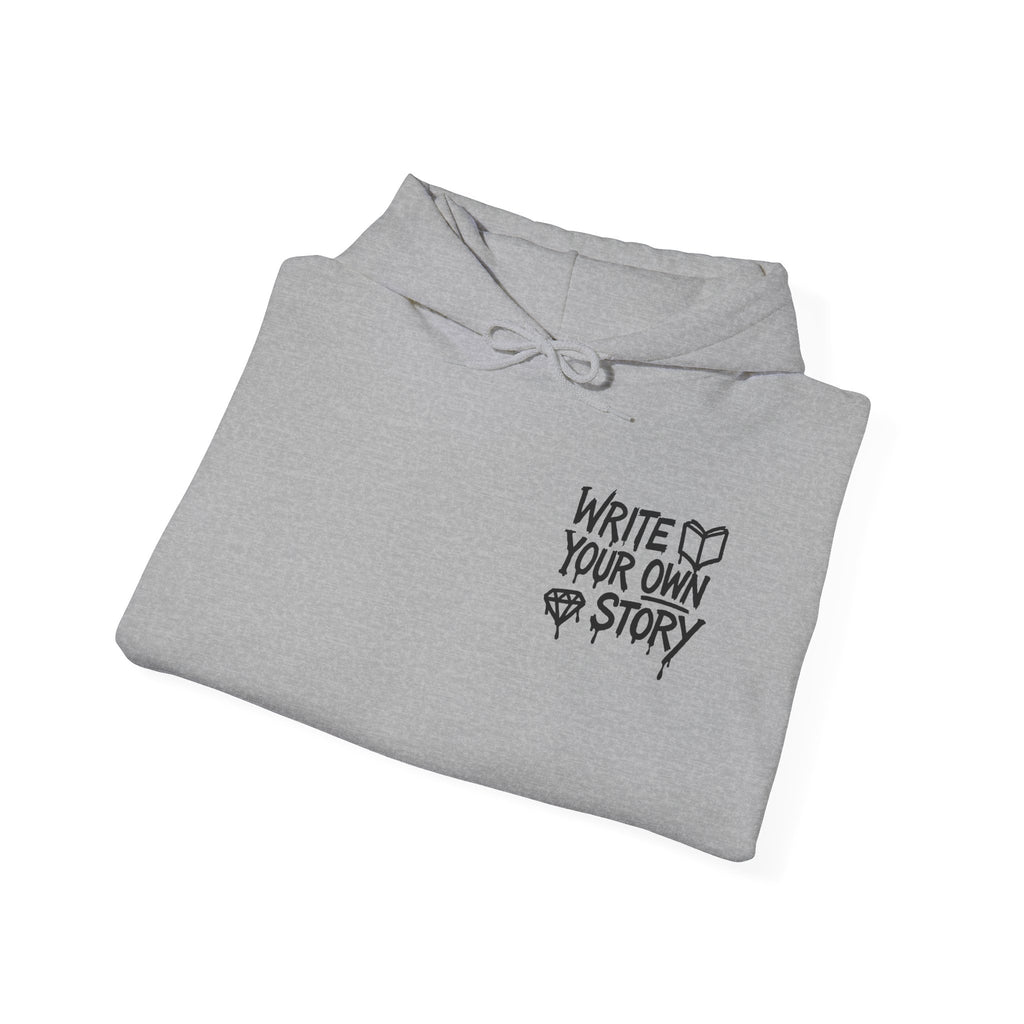 Hoodie — "Write Your Own Story" Inspirational Graphic Hoodie