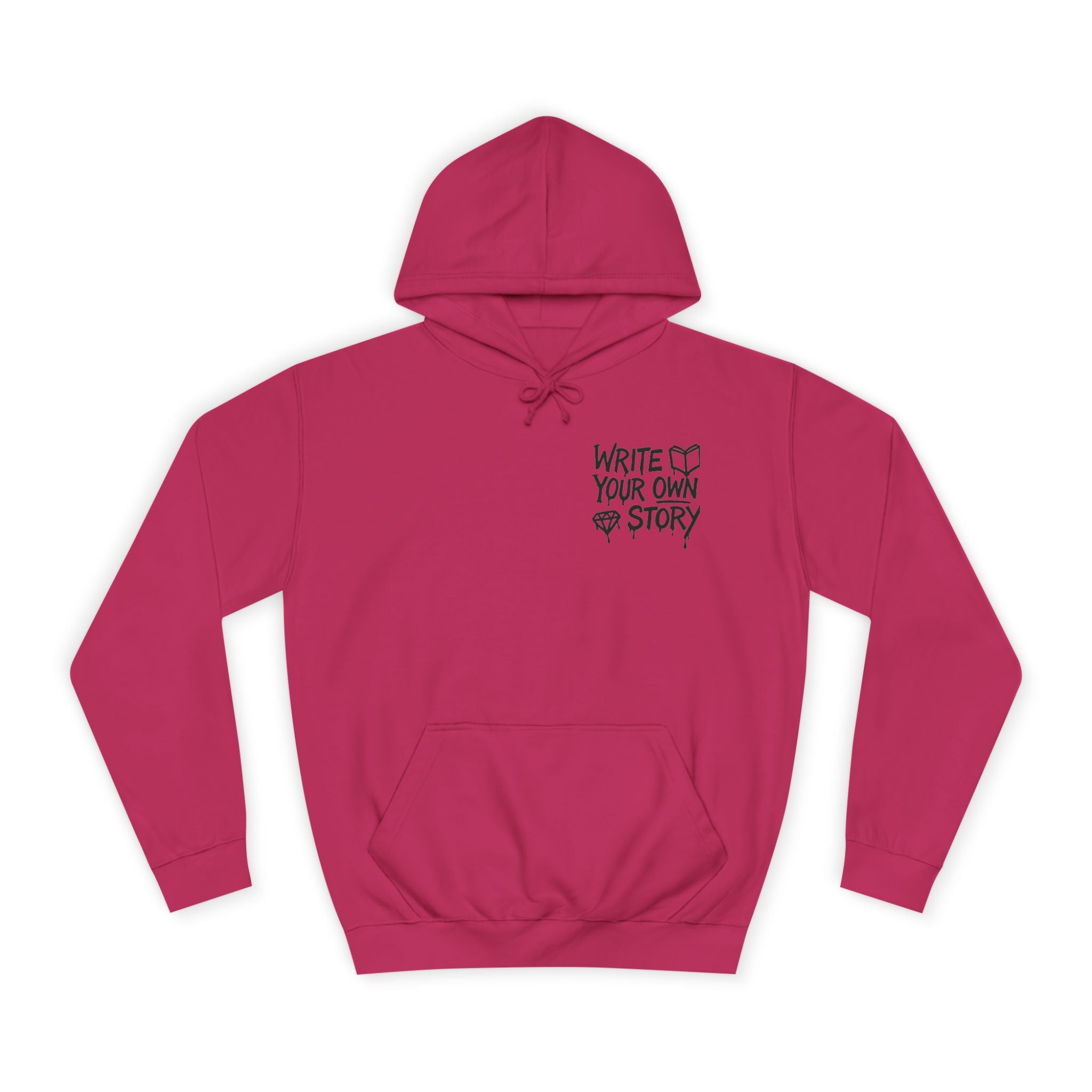 Write Your Own Story Hoodie, Unisex College Hoodie, Inspirational Sweatshirt, Campus Style, Gift for Students