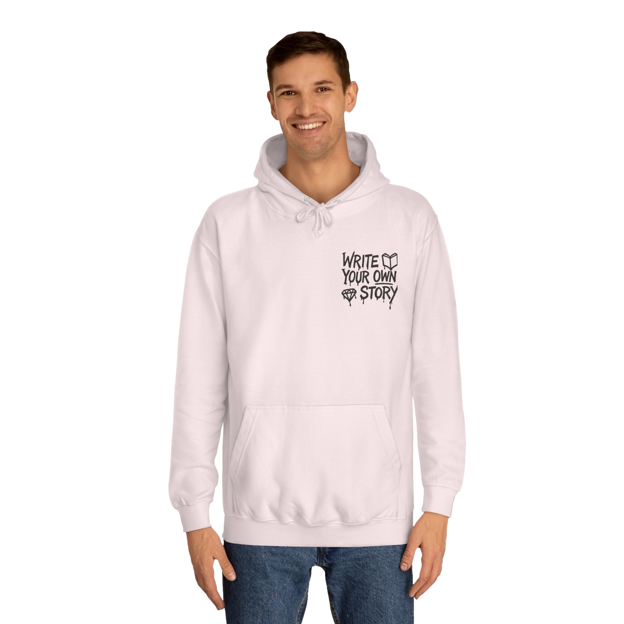 Write Your Own Story Hoodie, Unisex College Hoodie, Inspirational Sweatshirt, Campus Style, Gift for Students