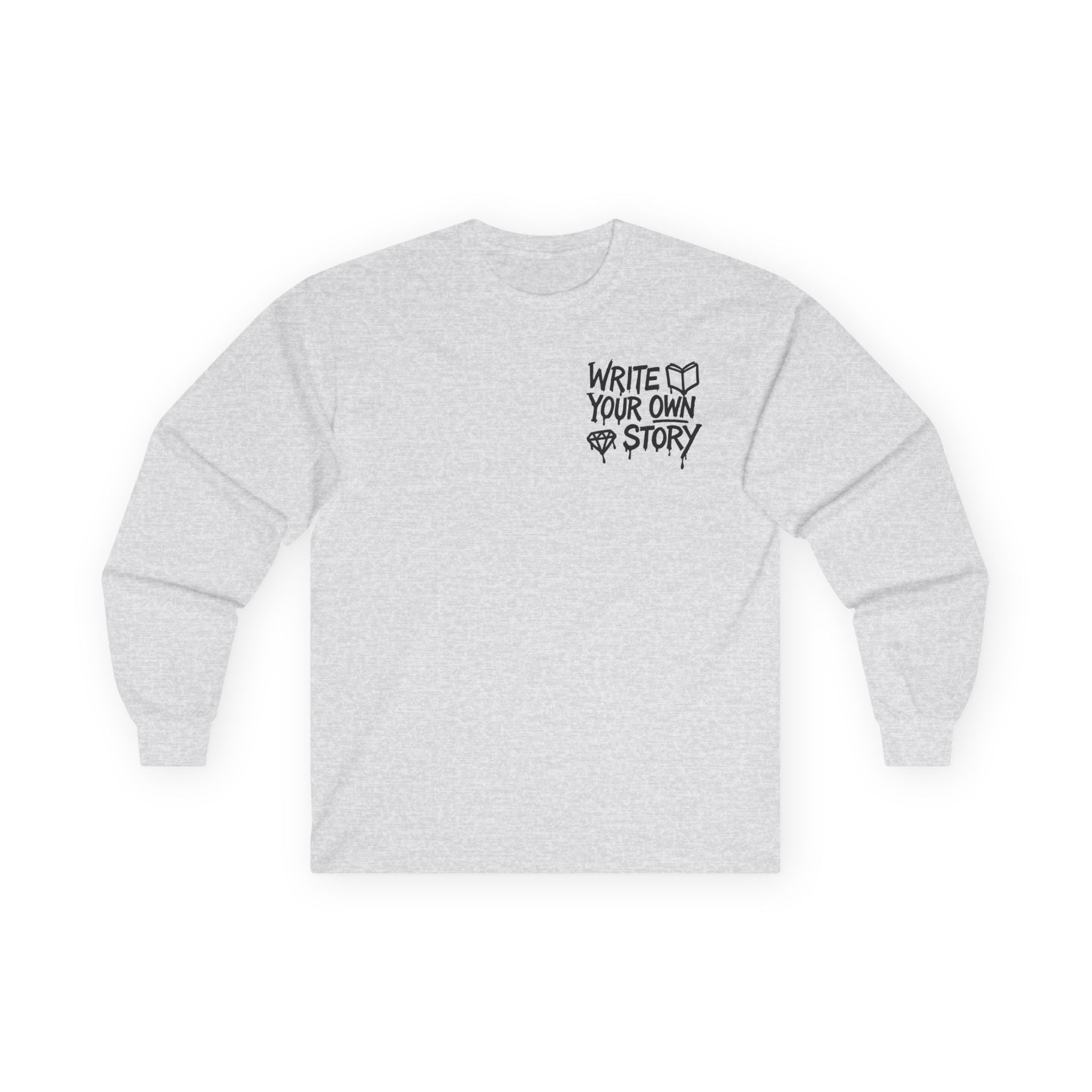 Write Your Own Story Long Sleeve Tee — Inspirational Graphic Cotton Shirt