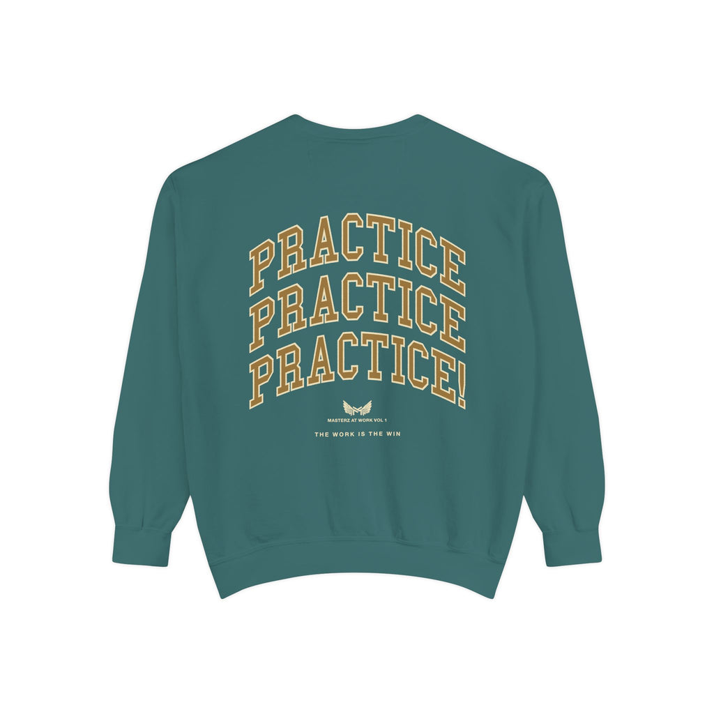 Sweatshirt — "Masterz At Work" Crewneck (Practice Practice Practice)