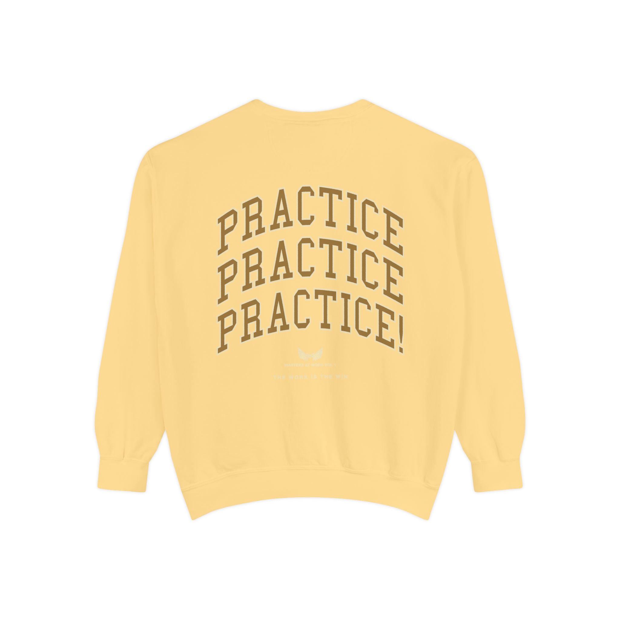 Sweatshirt — "Masterz At Work" Crewneck (Practice Practice Practice)