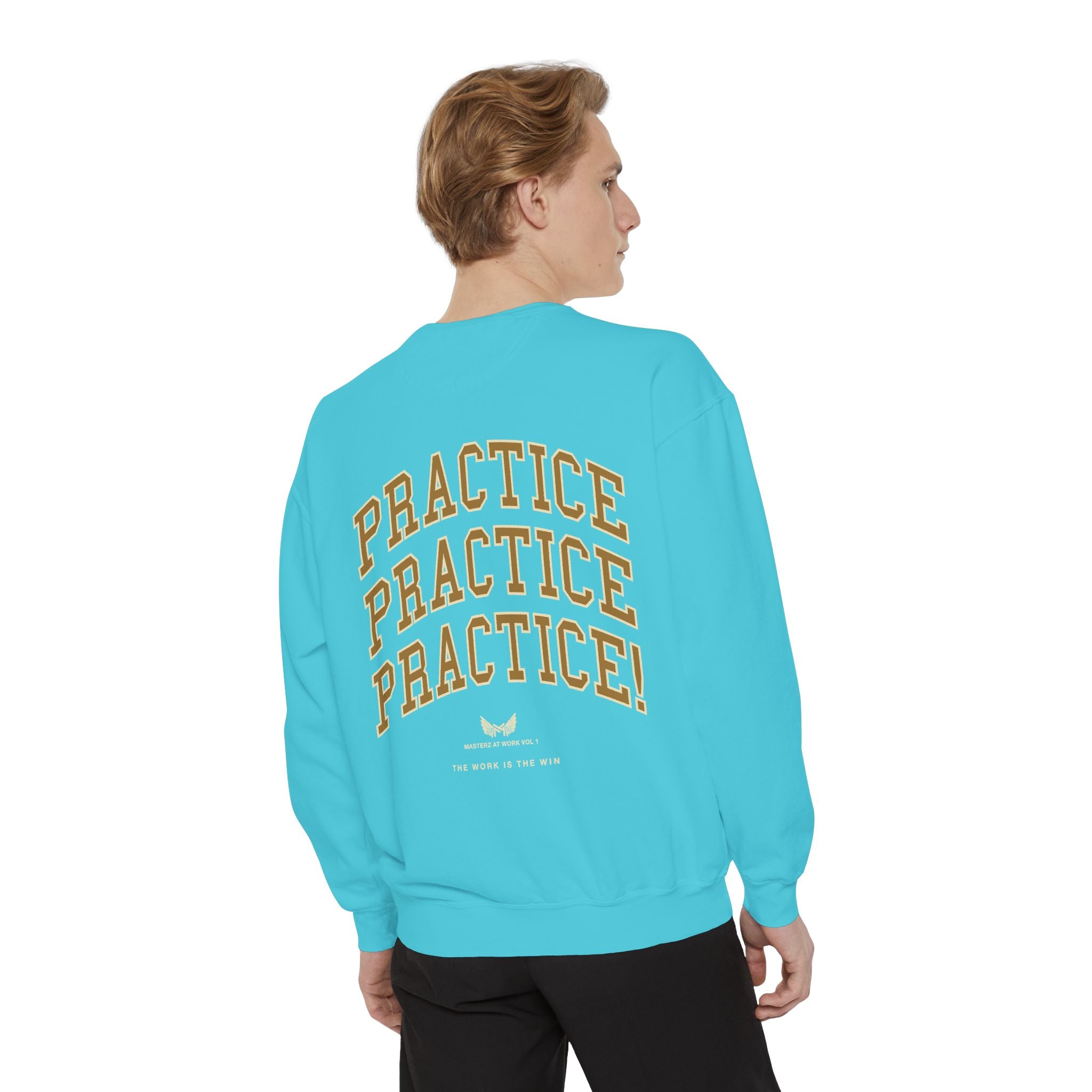 Sweatshirt — "Masterz At Work" Crewneck (Practice Practice Practice)