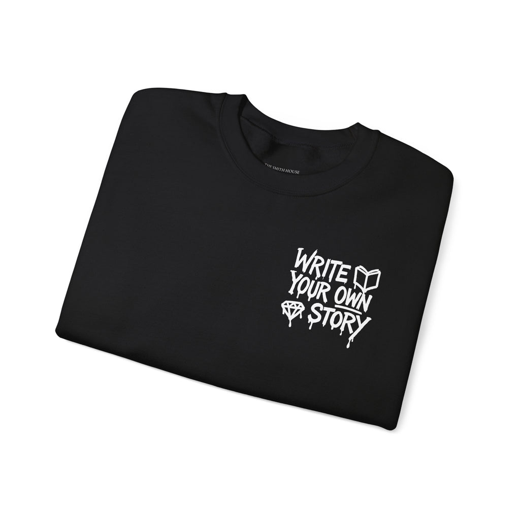 Write Your Own Story Crewneck Sweatshirt — Inspirational Graphic Pullover