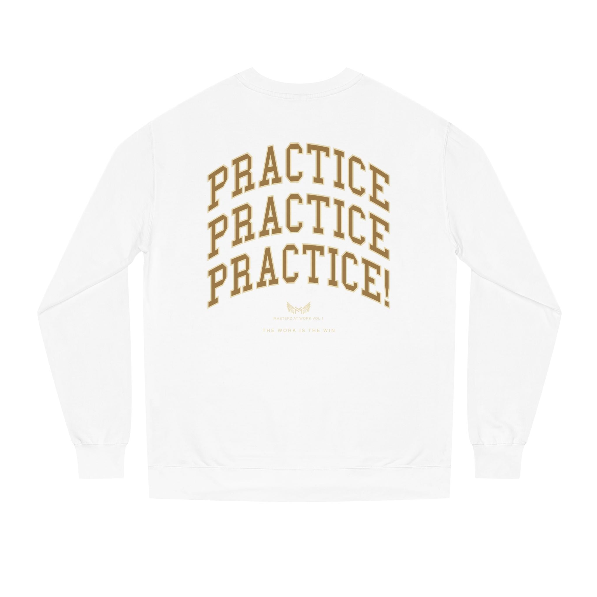 Practice Practice Practice! Crewneck Sweatshirt — "Masterz At Work" Motivational Musician Sweatshirt