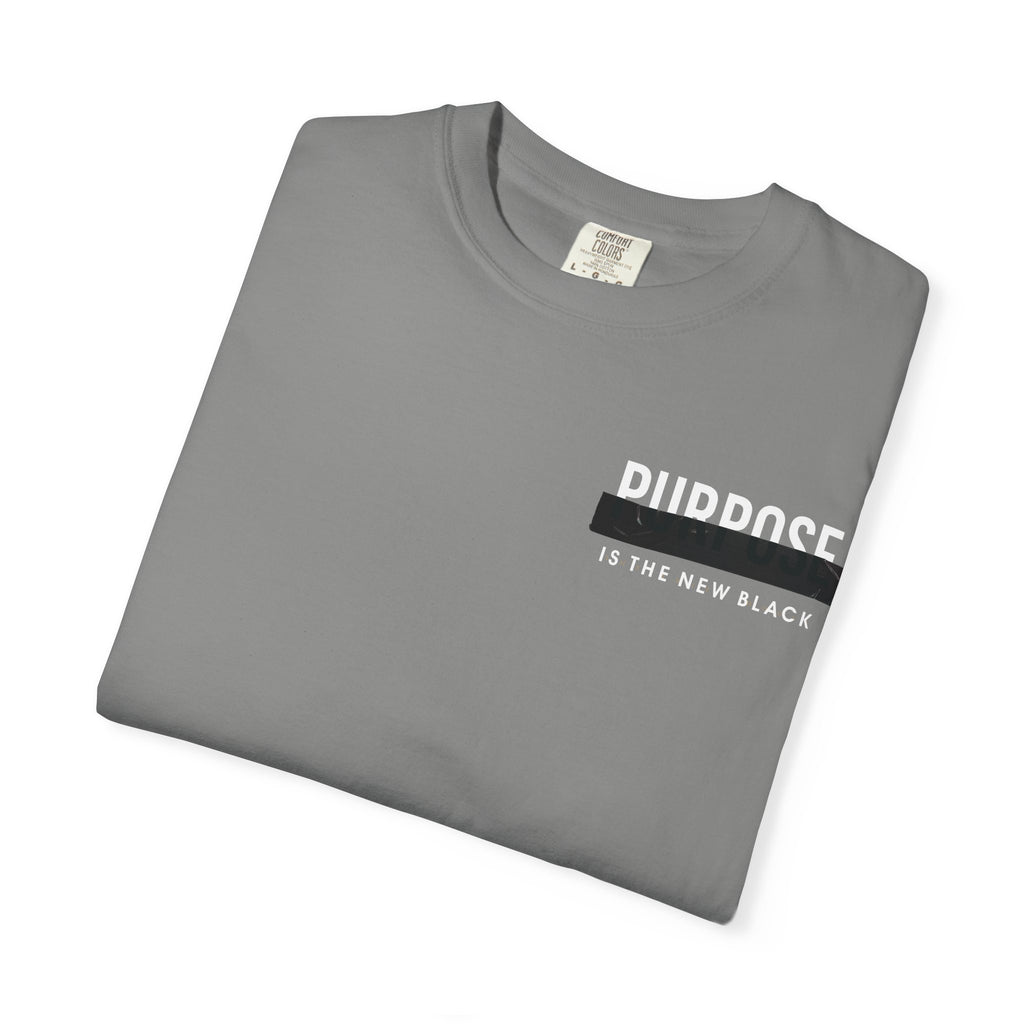 Purpose is the New Black T-shirt
