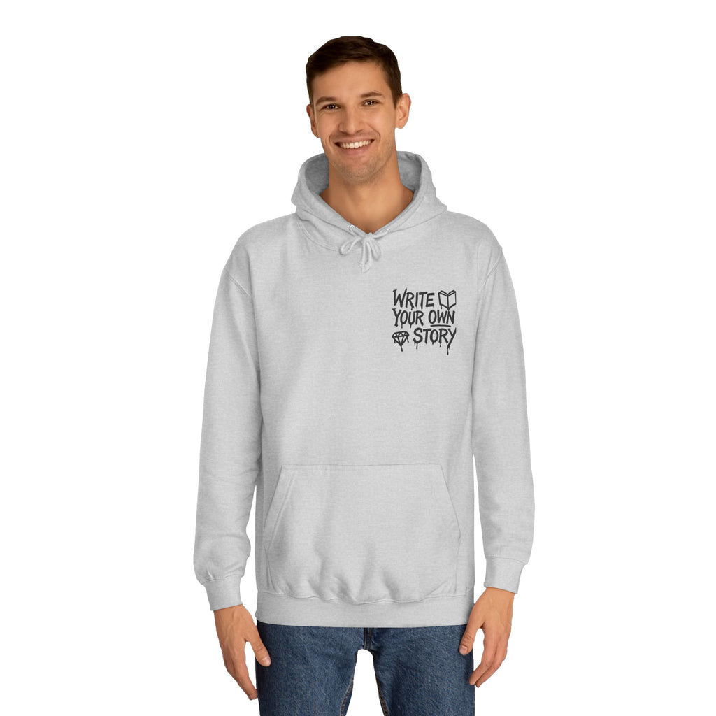 Write Your Own Story Hoodie, Unisex College Hoodie, Inspirational Sweatshirt, Campus Style, Gift for Students