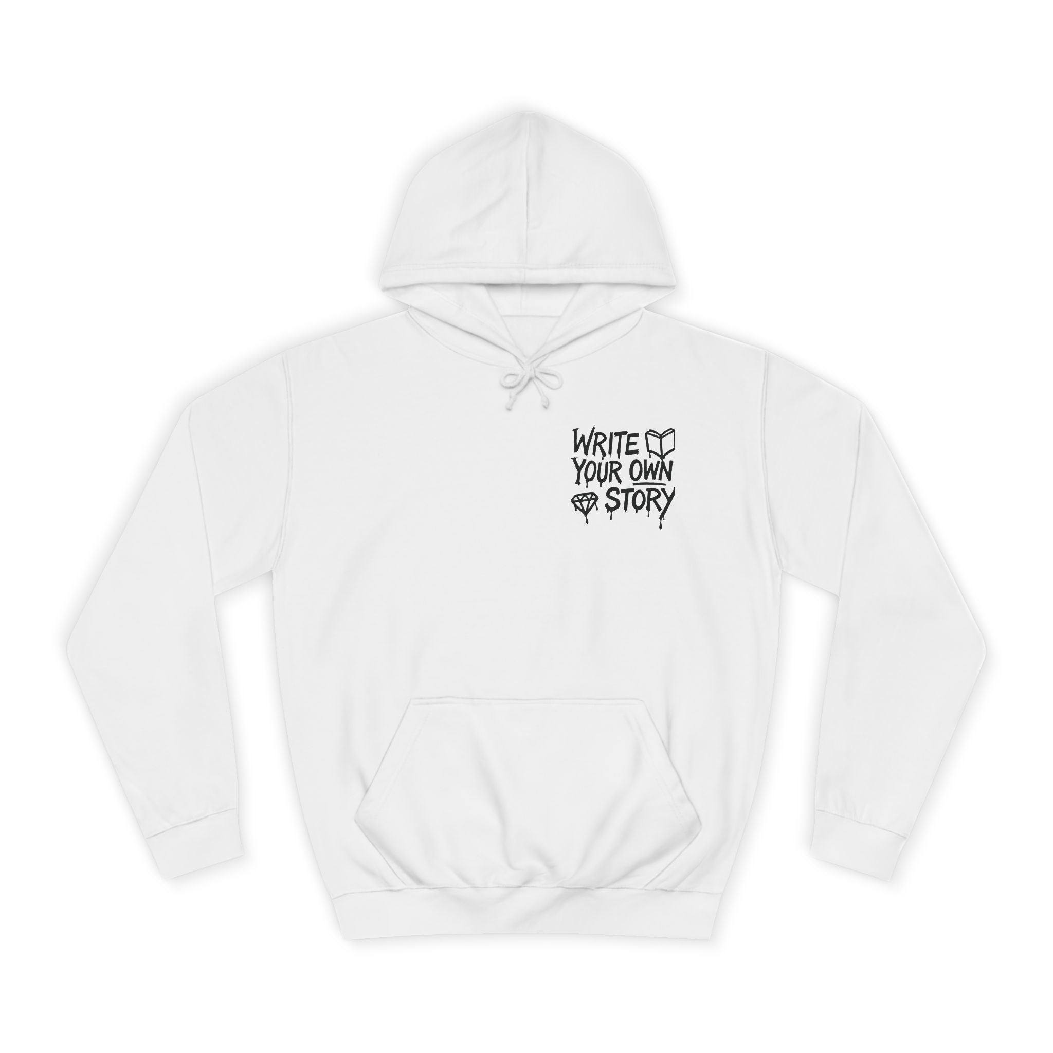 Write Your Own Story Hoodie, Unisex College Hoodie, Inspirational Sweatshirt, Campus Style, Gift for Students