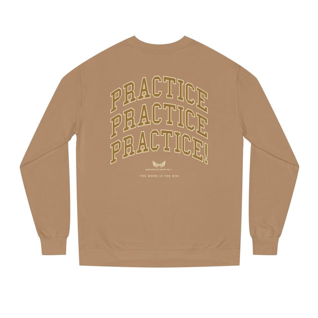 Practice Practice Practice! Crewneck Sweatshirt — "Masterz At Work" Motivational Musician Sweatshirt