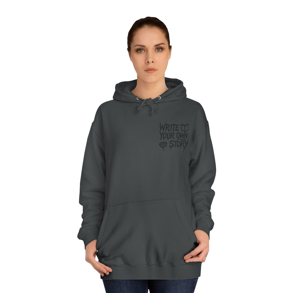 Write Your Own Story Hoodie, Unisex College Hoodie, Inspirational Sweatshirt, Campus Style, Gift for Students