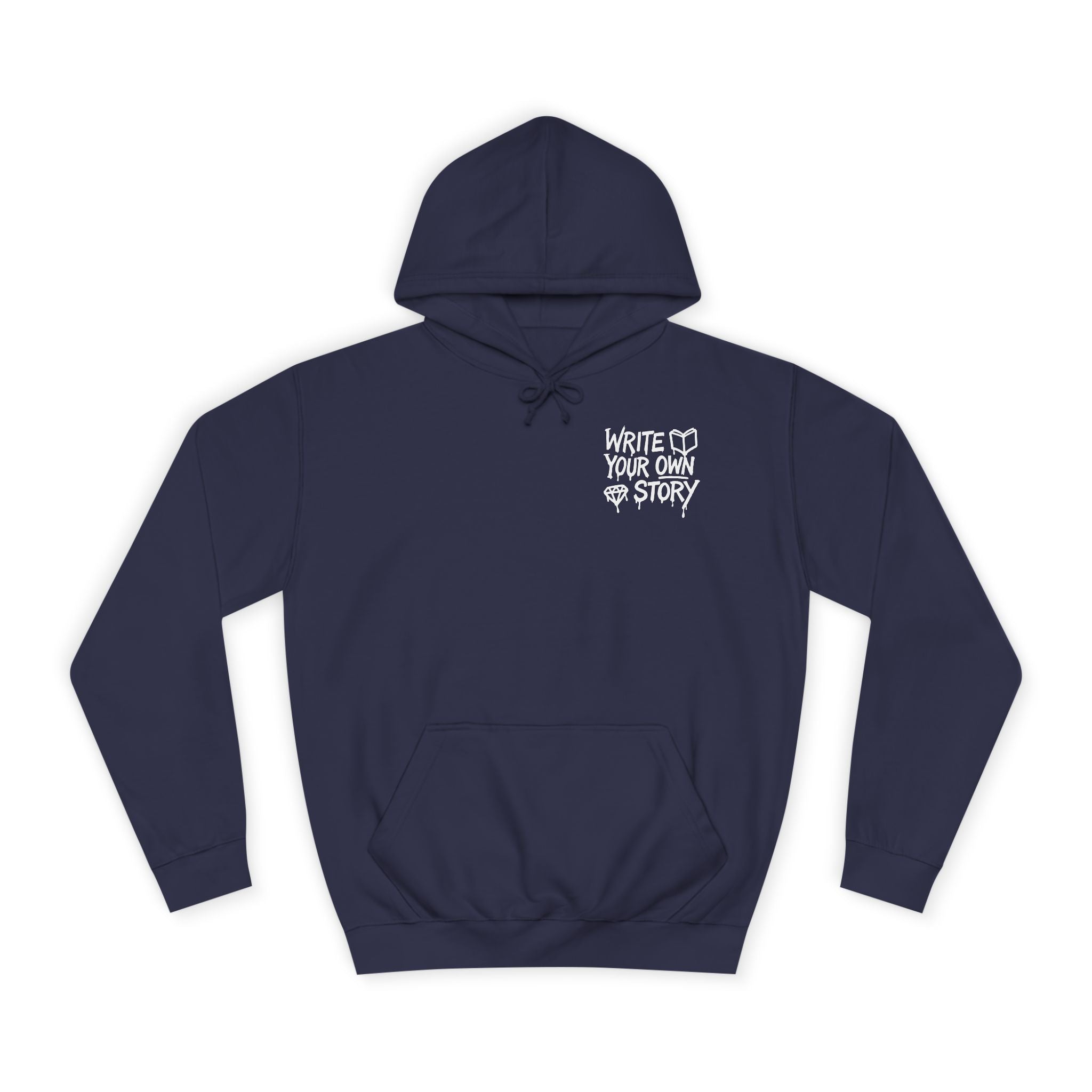 Write Your Own Story Hoodie, Unisex College Hoodie, Inspirational Sweatshirt, Campus Style, Gift for Students