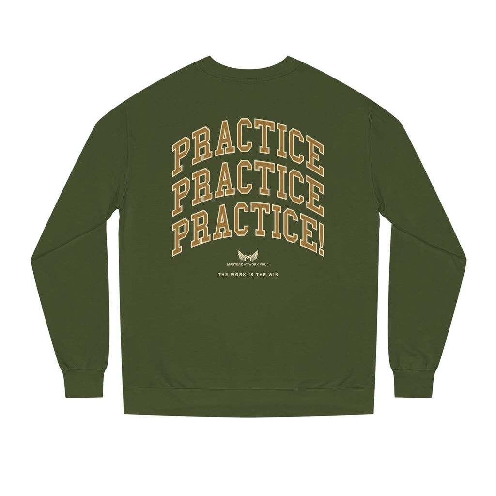 Practice Practice Practice! Crewneck Sweatshirt — "Masterz At Work" Motivational Musician Sweatshirt